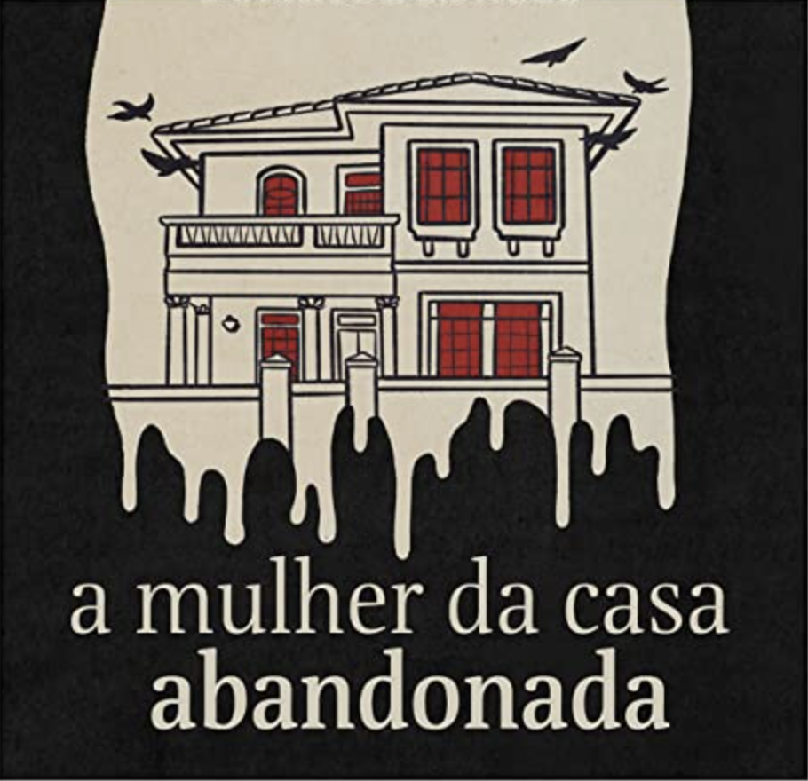 capa do podcast a mulher da casa abandonada