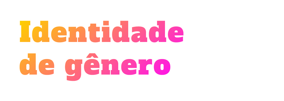Identidade de g&ecirc;nero